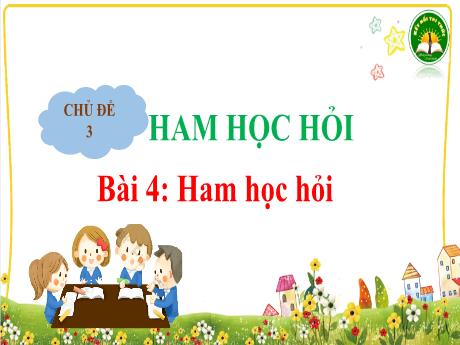 Bài giảng Đạo đức 3 (Kết nối tri thức) - Bài 4: Ham học hỏi (Tiết 2) - Năm học 2024-2025 - Trường Tiểu học Trường Thọ