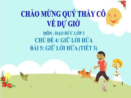 Bài giảng Đạo đức 3 (Kết nối tri thức) - Bài 5: Giữ lời hứa (Tiết 3) - Năm học 2024-2025 - Trường Tiểu học Trường Thọ