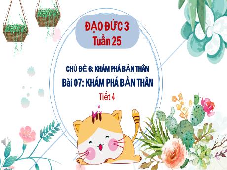 Bài giảng Đạo đức 3 (Kết nối tri thức) - Bài 7: Khám phá bản thân (Tiết 4) - Năm học 2024-2025 - Trường Tiểu học Trường Thọ