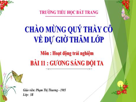 Bài giảng Hoạt động trải nghiệm 3 (Kết nối tri thức) - Bài 11: Gương sáng đội ta - Phạm Thị Phương
