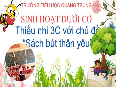 Bài giảng Hoạt động trải nghiệm 3 (Kết nối tri thức) - Chủ đề: Sách bút thân yêu - Năm học 2024-2025 - Trường Tiểu học Quang Trung