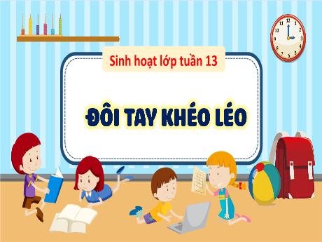 Bài giảng Hoạt động trải nghiệm 3 (Kết nối tri thức) - Tuần 13: Đôi tay khéo léo - Năm học 2024-2025 - Trường Tiểu học Trường Thọ