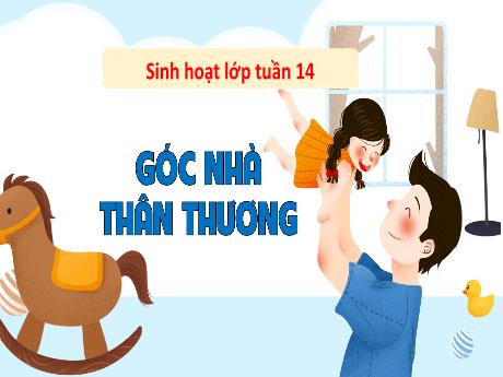 Bài giảng Hoạt động trải nghiệm 3 (Kết nối tri thức) - Tuần 14: Góc nhà thân thương - Năm học 2024-2025 - Trường Tiểu học Trường Thọ