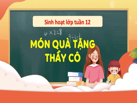 Bài giảng Hoạt động trải nghiệm 3 - Tuần 12: Món quà tặng thầy cô - Trường Tiểu học Bát Trang