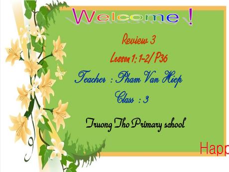 Bài giảng Tiếng Anh 3 (Global Success) - Review 3, Period 1 - Năm học 2024-2025 - Phạm Văn Hiệp