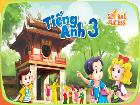 Bài giảng Tiếng Anh 3 (Global Success) - Review 4, Period 3 - Năm học 2024-2025 - Trường Tiểu học Trường Thọ