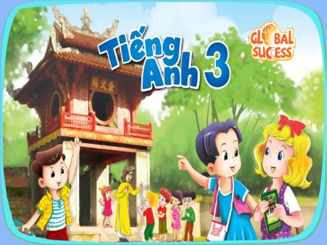 Bài giảng Tiếng Anh 3 (Global Success) - Unit 1: Hello, Lesson 2, Period 4 - Năm học 2024-2025 - Trường Tiểu học Trường Thọ