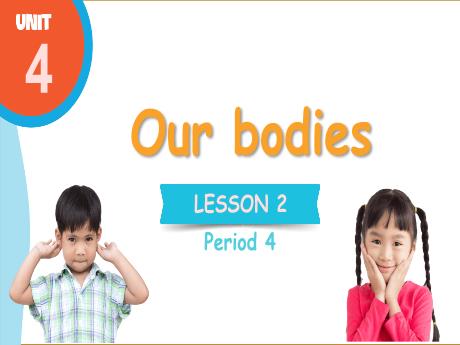 Bài giảng Tiếng Anh 3 (Global Success) - Unit 4: Our bodies, Lesson 2, Period 4 - Năm học 2024-2025 - Trường Tiểu học Trường Thọ