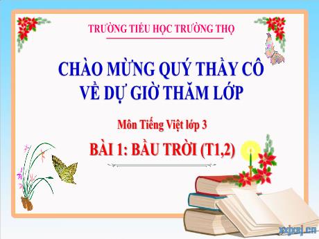 Bài giảng Tiếng Việt 3 (Kết nối tri thức) - Bài 1: Bầu trời (Tiết 1+2) - Năm học 2024-2025 - Trường Tiểu học Trường Thọ
