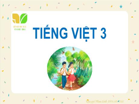 Bài giảng Tiếng Việt 3 (Kết nối tri thức) - Bài 13: Nghe - viết: Nghe thầy đọc thơ - Năm học 2024-2025 - Trưởng Tiểu học Quang Trung