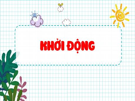 Bài giảng Tiếng Việt 3 (Kết nối tri thức) - Bài 14: Luyện tập Câu kể. Dấu chấm, dấu chấm hỏi, dấu chấm than - Trường Tiểu học Trường Sơn