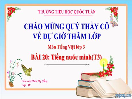 Bài giảng Tiếng Việt 3 (Kết nối tri thức) - Bài 20: Tiếng nước mình (Tiết 3) - Thân Thị Hằng