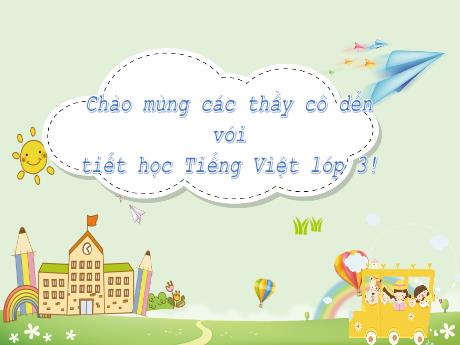 Bài giảng Tiếng Việt 3 (Luyện tập) Kết nối tri thức - Bài: Từ ngữ chỉ sự vật, hoạt động; Câu giới thiệu, câu nêu hoạt động - Trường Tiểu học Trường Sơn