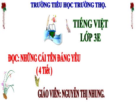 Bài giảng Tiếng Việt 3 (Luyện từ và câu) Kết nối tri thức - Bài: Từ ngữ có nghĩa giống nhau. Đặt và trả lời câu hỏi: Khi nào? - Năm học 2024-2025 - Trường Tiểu học Trường Thọ