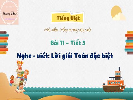 Bài giảng Tiếng Việt 3 (Nghe - Viết) Kết nối tri thức - Bài 11: Lời giải Toán đặc biệt - Năm học 2024-2025 - Trường Tiểu học Trường Thọ