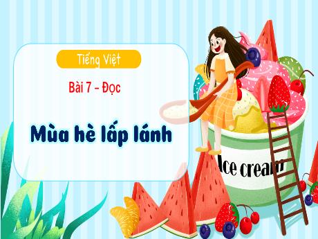 Bài giảng Tiếng Việt 3 (Tập đọc) Kết nối tri thức - Bài 7: Mùa hè lấp lánh - Năm học 2024-2025 - Trường Tiểu học Trường Thọ