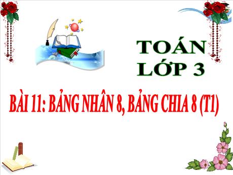 Bài giảng Toán 3 (Kết nối tri thức) - Bài 11: Bảng nhân 8, bảng chia 8 (Tiết 1) - Trường Tiểu học Trường Sơn