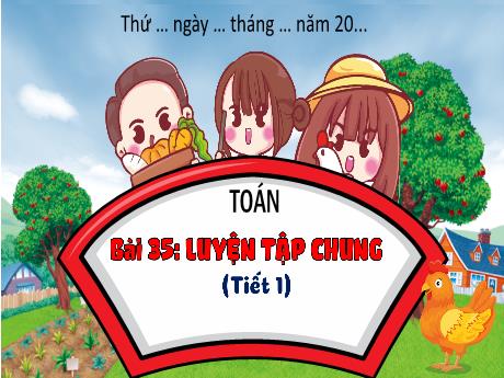 Bài giảng Toán 3 (Kết nối tri thức) - Bài 35: Luyện tập chung (Tiết 1) - Năm học 2024-2025 - Trường Tiểu học Trường Thọ