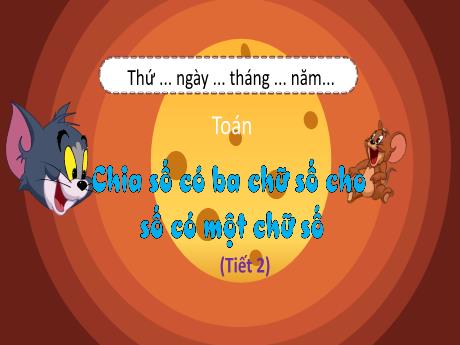 Bài giảng Toán 3 (Kết nối tri thức) - Bài 37: Chia số có ba chữ số cho số có một chữ số (Tiết 2) - Năm học 2024-2025 - Trường Tiểu học Trường Thọ