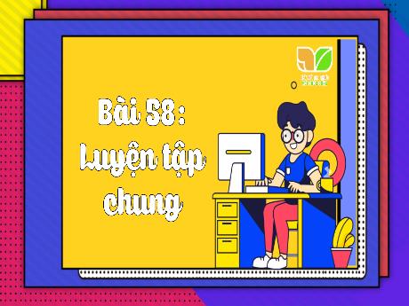 Bài giảng Toán 3 (Kết nối tri thức) - Bài 58: Luyện tập chung - Năm học 2024-2025 - Trường Tiểu học Trường Thọ