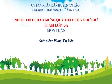 Bài giảng Toán 3 (Kết nối tri thức) - Bài: Hình tam giác, hình tứ giác. Hình chữ nhật, hình vuông - Năm học 2024-2025 - Phạm Thị Vân